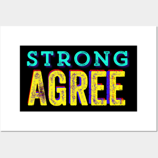 Strong Agree Posters and Art